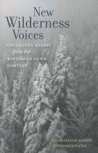 New Wilderness Voices: Collected Essays from the Waterman Fund Contest